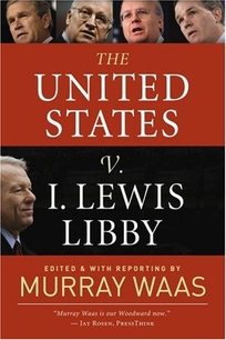 The United States V. I. Lewis Libby