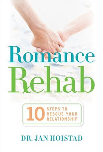 cover image Romance Rehab: 10 Steps to Rescue Your Relationship