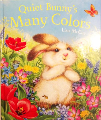 cover image Quiet Bunny's Many Colors