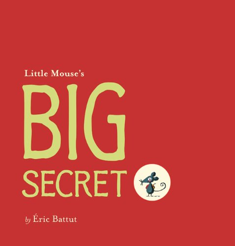cover image Little Mouse's Big Secret
