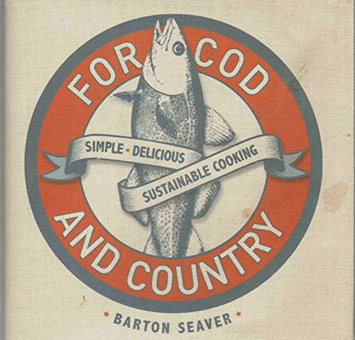 cover image For Cod and Country: Simple. Delicious. Sustainable.