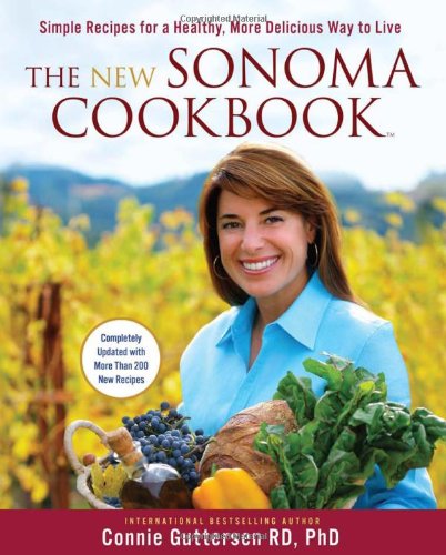 cover image The New Sonoma Cookbook: Simple Recipes for a Healthy, More Delicious Way to Live