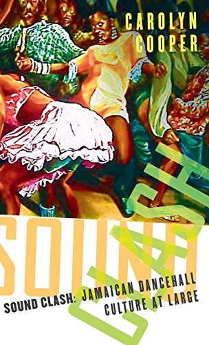 cover image SOUND CLASH: Jamaican Dancehall Culture from Lady Saw to Dancehall Queen