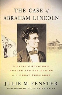 The Case of Abraham Lincoln: A Story of Adultery