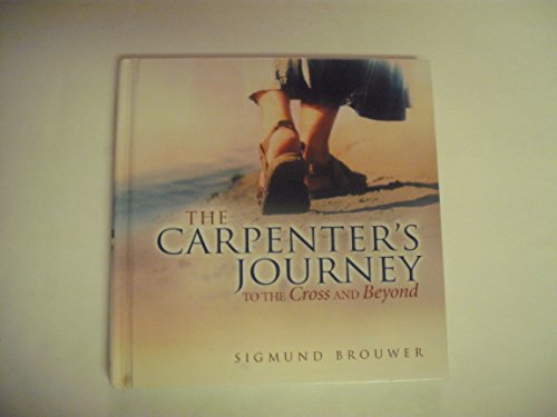 cover image The Carpenter's Journey: To the Cross and Beyond