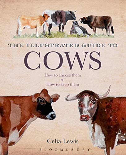 cover image The Illustrated Guide to Cows: How to Choose Them, How to Keep Them