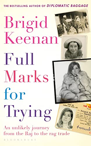 cover image Full Marks for Trying: An Unlikely Journey from the Raj to the Rag Trade