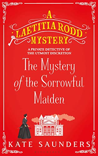 cover image The Mystery of the Sorrowful Maiden: A Laetitia Rodd Mystery