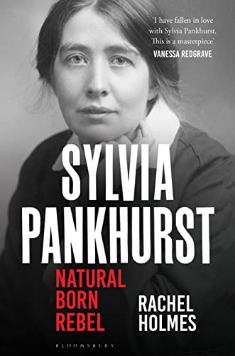 cover image Sylvia Pankhurst: Natural Born Rebel