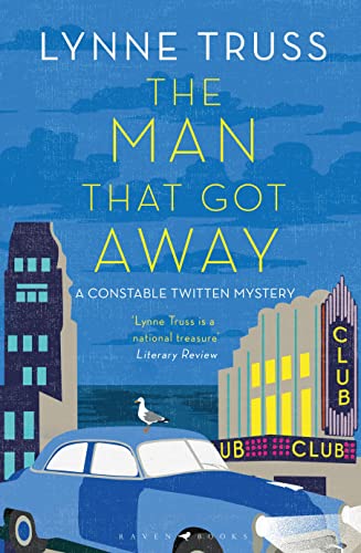 cover image The Man That Got Away: A Constable Twitten Mystery 