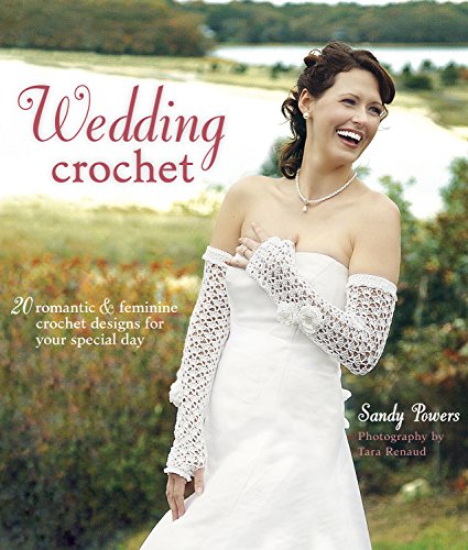 cover image Wedding Crochet: 20 Romantic & Feminine Crochet Designs for Your Special Day