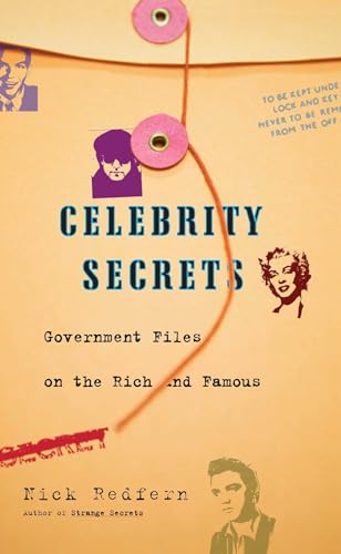cover image Celebrity Secrets: Official Government Files on the Rich and Famous
