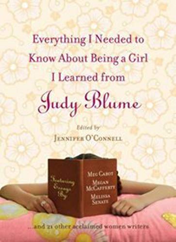 cover image Everything I Needed to Know About Being a Girl I Learned from Judy Blume