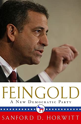 cover image Feingold: A New Democratic Party