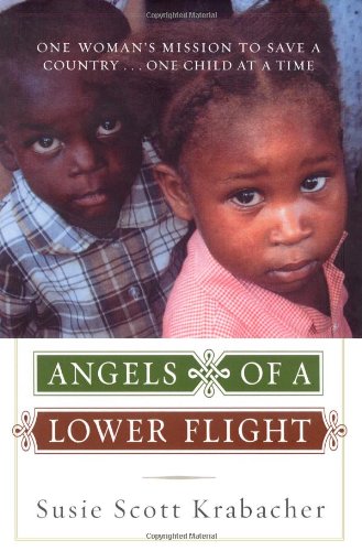 cover image Angels of a Lower Flight: One Woman's Mission to Save a Country... One Child at a Time