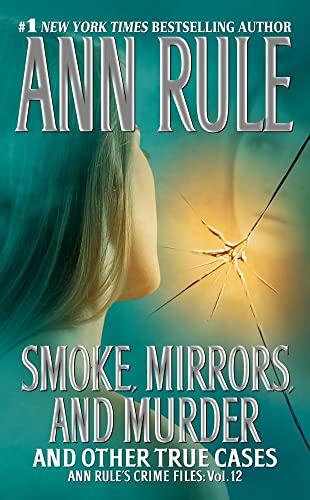 cover image Smoke, Mirrors, and Murder: And Other True Cases