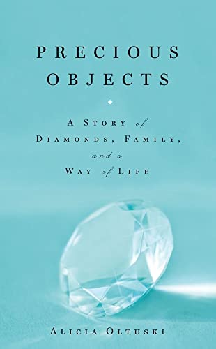 cover image Precious Objects: A Story of Diamonds, Family, and a Way of Life