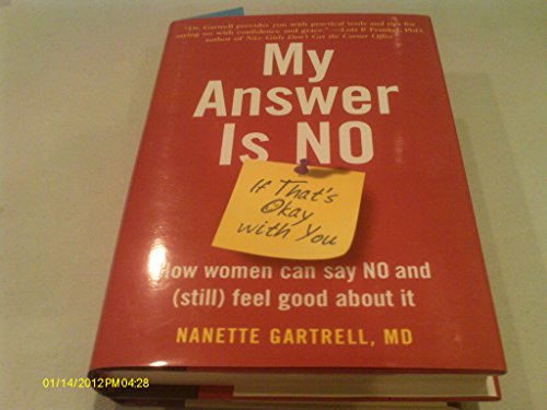 cover image My Answer Is No... If That's Okay with You: How Women Can Say NO and (Still) Feel Good about It