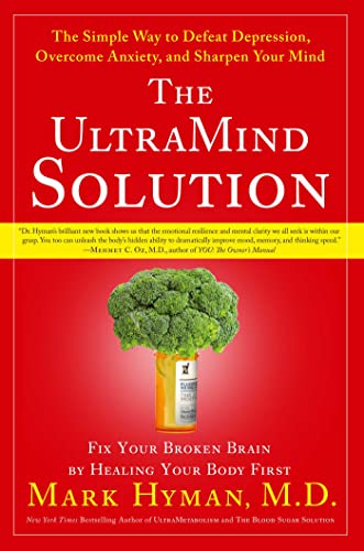 cover image The UltraMind Solution: Fix Your Broken Brain by Healing Your Body First