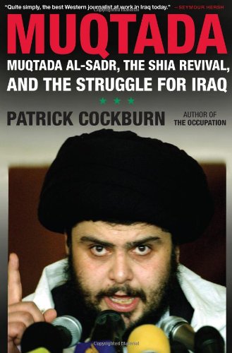 cover image Muqtada: Muqtada Al-Sadr, the Shia Revival, and the Struggle for Iraq