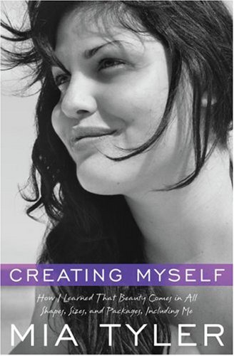 cover image Creating Myself: How I Learned that Beauty Comes in All Shapes, Sizes, and Packages, Including Me