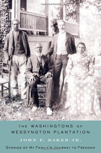 cover image The Washingtons of Wessyngton Plantation: Stories of My Family’s Journey to Freedom