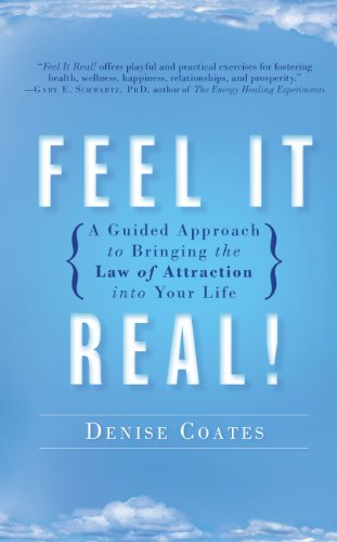 cover image Feel It Real!: A Guided Approach to Bringing the Law of Attraction Into Your Life