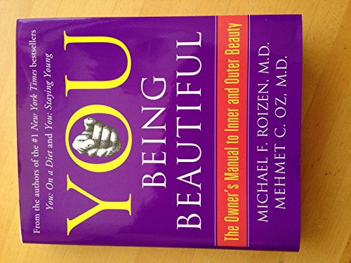 cover image YOU: Being Beautiful: The Owner's Manual to Inner and Outer Beauty