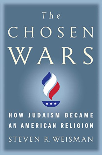 cover image The Chosen Wars: How Judaism Became an American Religion