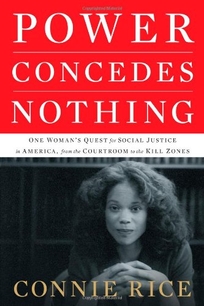 Power Concedes Nothing: One Woman’s Quest for Social Justice in America