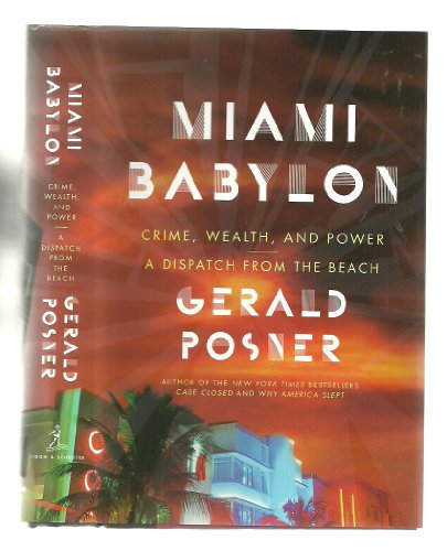 cover image Miami Babylon: Crime, Wealth, and Power—A Dispatch from the Beach