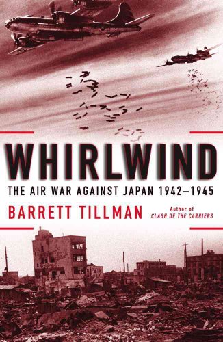 cover image Whirlwind: The Air War Against Japan, 1942–1945