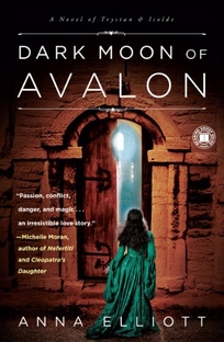 Dark Moon of Avalon: A Novel of Tristan and Isolde