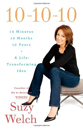 cover image 10-10-10: 10 Minutes, 10 Months, 10 Years: A Life-Transforming Idea