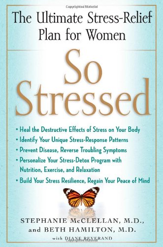 cover image So Stressed: The Ultimate Stress-Relief Plan for Women