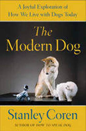 cover image The Modern Dog: A Joyful Exploration of How We Live with Dogs Today
