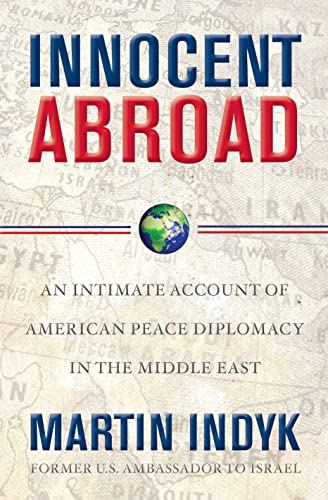 cover image Innocent Abroad: An Intimate History of American Peace Diplomacy in the Middle East