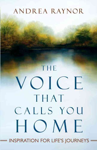 cover image The Voice That Calls You Home: Inspiration for Life’s Journeys