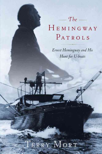cover image The Hemingway Patrols: Ernest Hemingway and His Hunt for U-boats Aboard the Pilar