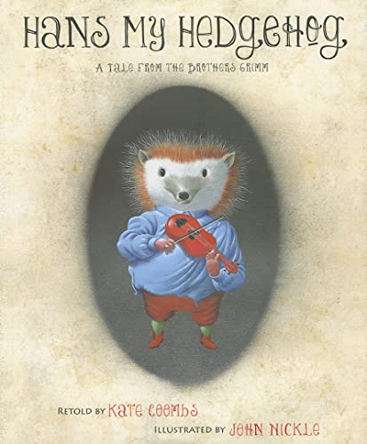 cover image Hans My Hedgehog: 
A Tale from the Brothers Grimm