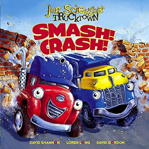 cover image Jon Scieszka’s Trucktown: Smash! Crash!