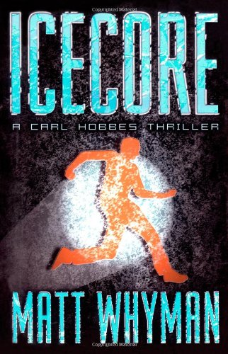 cover image Icecore: A Carl Hobbes Thriller