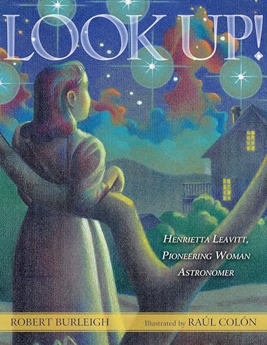 cover image Look Up!: Henrietta Leavitt, Pioneering Woman Astronomer