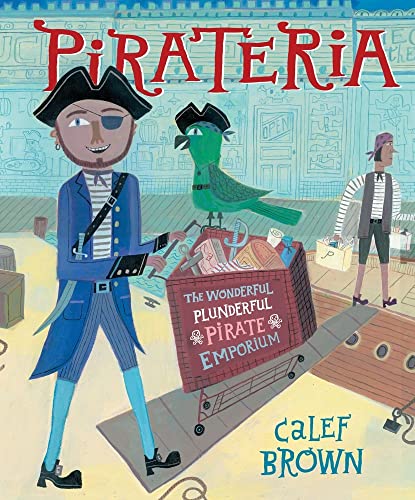 cover image Pirateria: The Wonderful Plunderful Pirate Emporium