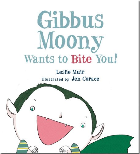 cover image Gibbus Moony Wants to Bite You!