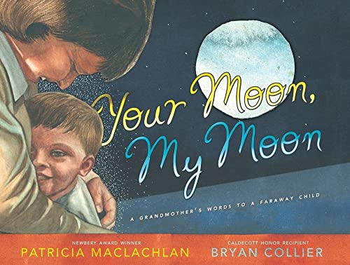 cover image Your Moon, My Moon: A Grandmother's Words to a Faraway Child