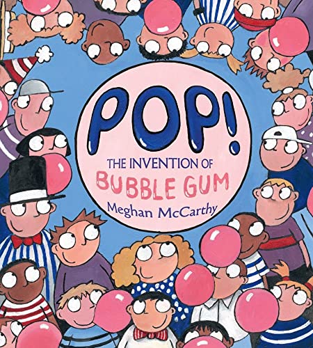 cover image Pop! The Invention of Bubble Gum