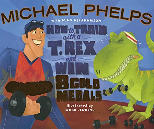 cover image How to Train with a T. Rex and Win 8 Gold Medals