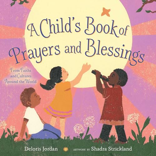 cover image A Child’s Book of Prayers and Blessings: From Faiths and Cultures Around the World