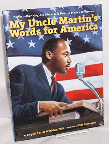 cover image My Uncle Martin's Words for America: Martin Luther King Jr.'s Niece Tells How He Made a Difference